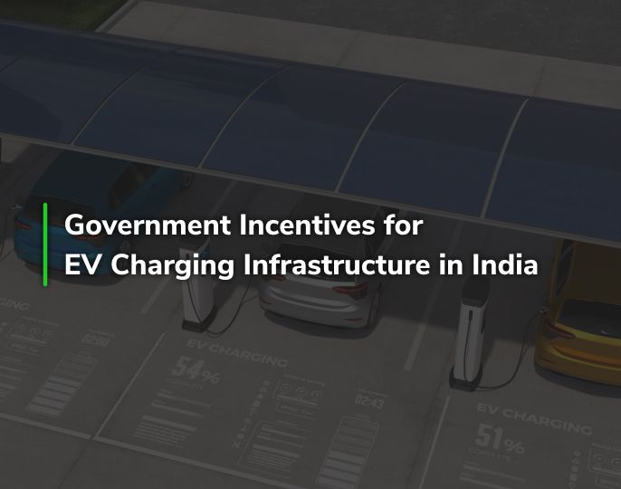 Government Incentives for EV Charging Infrastructure in India