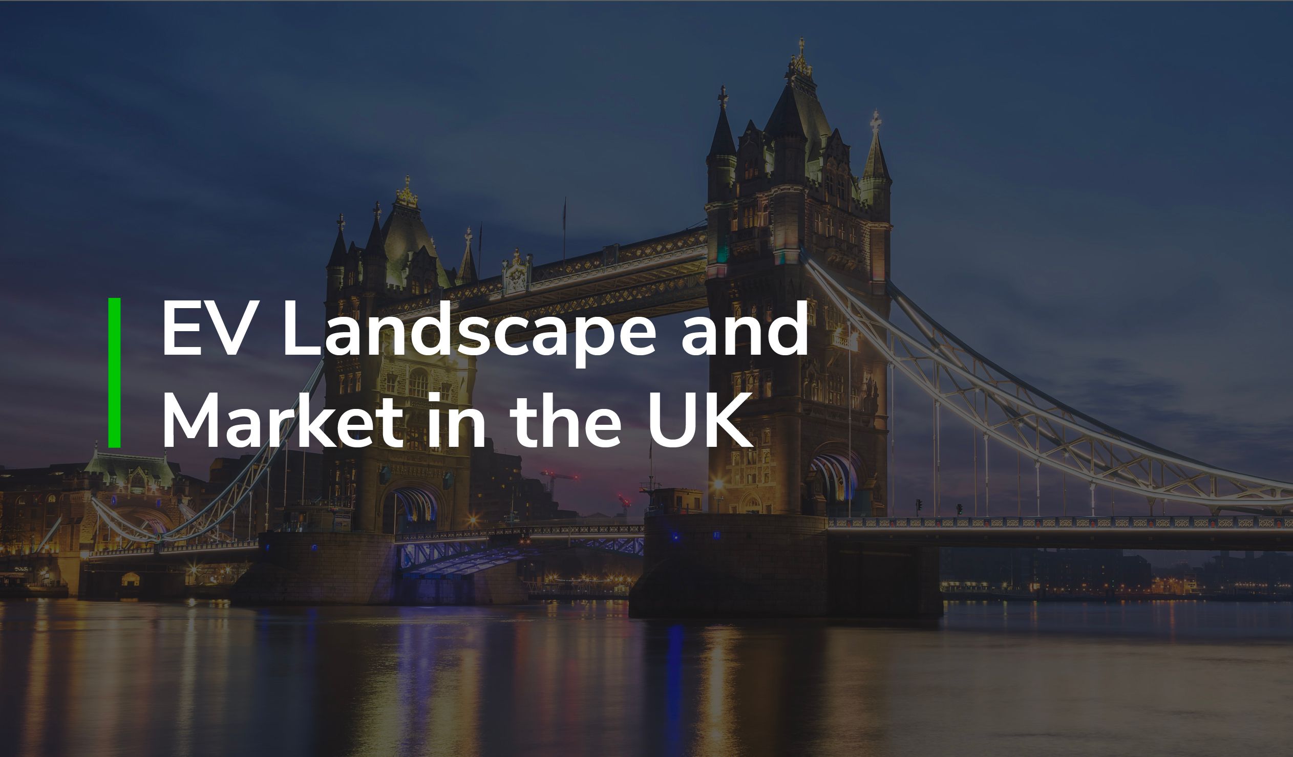 Exploring the UK’s Dynamic EV Market Landscape