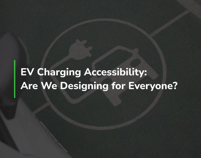 EV Charging Accessibility: Are We Designing for Everyone?